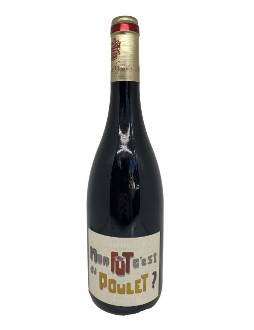 Mon fût c'est du poulet 75cl - Château d'Or et de Gueules